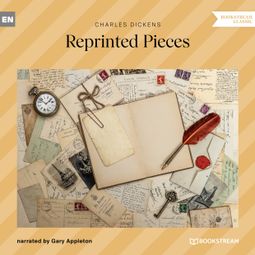 Das Buch “Reprinted Pieces (Unabridged) – Charles Dickens” online hören
