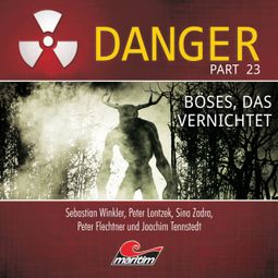 Das Buch “Danger, Part 23: Böses, das vernichtet – Dennis Hendricks” online hören