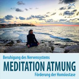 Das Buch “Meditation Atmung, Beruhigung des Nervensystems und Förderung der Homöostase – SyncSouls, Torsten Abrolat, Pierre Bohn” online hören