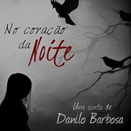 Das Buch “No coração da noite (Integral) – Danilo Barbosa” online hören