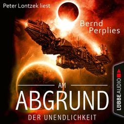 Das Buch “Am Abgrund der Unendlichkeit (Ungekürzt) – Bernd Perplies” online hören
