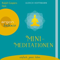Das Buch “Mini-Meditationen (Gekürzte Fassung) – Ulrich Hoffmann” online hören