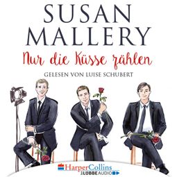Das Buch “Nur die Küsse zählen - Fool's Gold, Teil 4 (Ungekürzt) – Susan Mallery” online hören