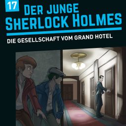 Das Buch “Der junge Sherlock Holmes, Folge 17: Die Gesellschaft vom Grand Hotel – Florian Fickel, David Bredel” online hören