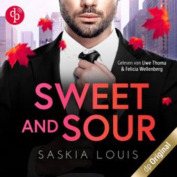 Das Buch “Sweet and Sour - Was sich hasst, das liebt sich - Boss Love in Chicago-Reihe, Band 4 (Ungekürzt) – Saskia Louis” online hören