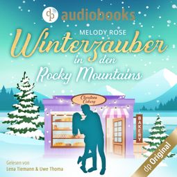 Das Buch “Winterzauber in den Rocky Mountains - Verliebt in Clarcton-Reihe, Band 1 (Ungekürzt) – Melody Rose” online hören