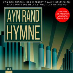 Das Buch «Hymne (Ungekürzt) – Ayn Rand» online hören