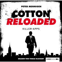 Das Buch “Jerry Cotton - Cotton Reloaded, Folge 8: Killer Apps – Peter Mennigen” online hören