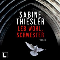 Das Buch “Leb wohl, Schwester (ungekürzt)” online hören