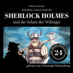 Das Buch “Sherlock Holmes und der Schatz der Wikinger - Die neuen Abenteuer, Folge 24 (Ungekürzt) – Arthur Conan Doyle, William K. Stewart” online hören