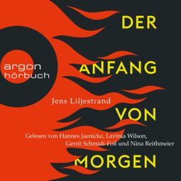 Das Buch “Der Anfang von morgen - Das Hörbuch zum Thema, das uns alle verbindet (Ungekürzte Lesung) – Jens Liljestrand” online hören
