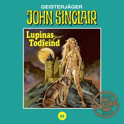 Das Buch “John Sinclair, Tonstudio Braun, Folge 30: Lupinas Todfeind. Teil 2 von 2 – Jason Dark” online hören