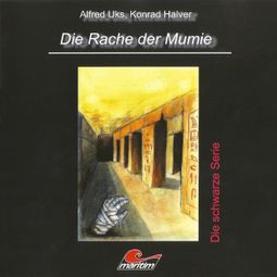 Das Buch “Die schwarze Serie, Folge 1: Die Rache der Mumie – Konrad Halver, Alfred Uks” online hören