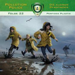 Das Buch “Pollution Police, Folge 22: Perfides Plastik – Markus Topf, Dominik Ahrens” online hören