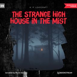 Das Buch “The Strange High House in the Mist (Unabridged) – H. P. Lovecraft” online hören