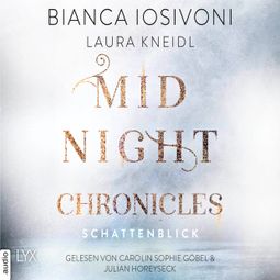 Das Buch “Schattenblick - Midnight-Chronicles-Reihe, Teil 1 (Ungekürzt) – Laura Kneidl, Bianca Iosivoni” online hören