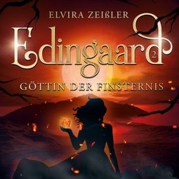 Das Buch “Göttin der Finsternis - Edingaard - Schattenträger Saga, Band 2 (Ungekürzt) – Elvira Zeißler” online hören