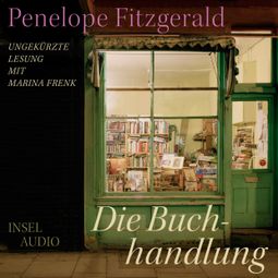 Das Buch “Die Buchhandlung (Ungekürzt) – Penelope Fitzgerald” online hören