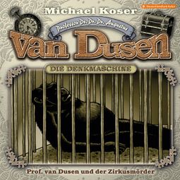 Das Buch “Professor van Dusen, Folge 25: Professor van Dusen und der Zirkusmörder – Michael Koser” online hören