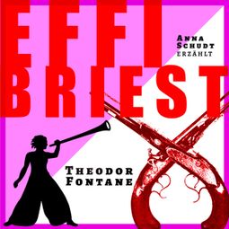 Das Buch “Effi Briest - Erzählbuch, Band 8 (Ungekürzt) – Theodor Fontane, Thomas Böhm” online hören