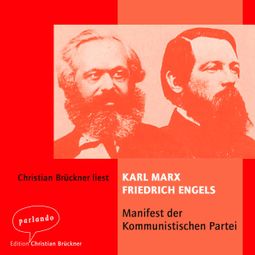 Das Buch “Das Manifest der kommunistischen Partei (Ungekürzt) – Karl Marx” online hören
