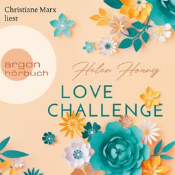 Das Buch “Love Challenge - KISS, LOVE & HEART-Trilogie, Band 2 (Ungekürzte Lesung) – Helen Hoang” online hören