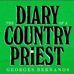Das Buch “The Diary of a Country Priest (Unabridged) – Georges Bernanos” online hören