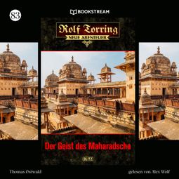 Das Buch “Der Geist des Maharadscha - Rolf Torring - Neue Abenteuer, Folge 82 (Ungekürzt) – Thomas Ostwald” online hören