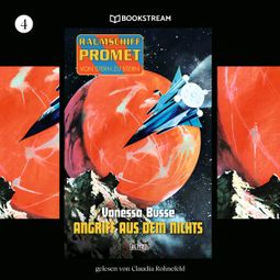 Das Buch “Angriff aus dem Nichts - Raumschiff Promet - Von Stern zu Stern, Folge 4 (Ungekürzt) – Vanessa Busse” online hören