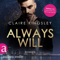 Das Buch «Always will - Always You Serie, Band 2 (Ungekürzt) – Claire Kingsley» online hören