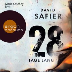 Das Buch «28 Tage lang (Gekürzte Fassung) – David Safier» online hören