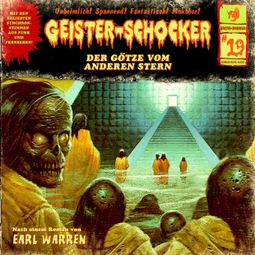 Das Buch «Geister-Schocker, Folge 19: Der Götze vom anderen Stern – Earl Warren» online hören