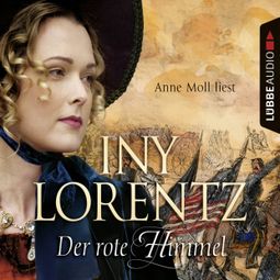 Das Buch «Der rote Himmel – Iny Lorentz» online hören