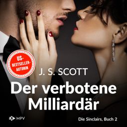 Das Buch «Der verbotene Milliardär - Jared - Die Sinclairs, Band 2 (ungekürzt) – J.S. Scott» online hören