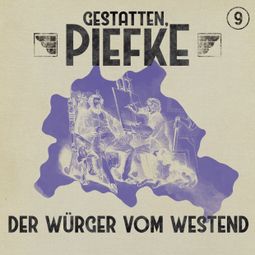 Das Buch “Gestatten, Piefke, Folge 9: Der Würger vom Westend – Silke Walter” online hören