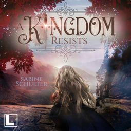 Das Buch «A Kingdom Resists - Kampf um Mederia, Band 2 (ungekürzt) – Sabine Schulter» online hören