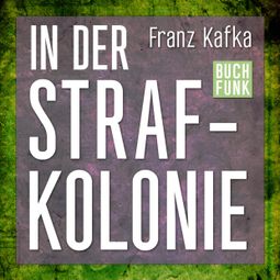 Das Buch “In der Strafkolonie (Ungekürzt) – Franz Kafka” online hören