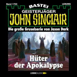 Das Buch “Hüter der Apokalypse - John Sinclair, Band 1700 (Ungekürzt) – Jason Dark” online hören