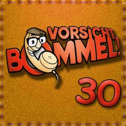 Das Buch “Best of Comedy: Vorsicht Bommel 30 – Vorsicht Bommel” online hören