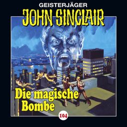 Das Buch “John Sinclair, Folge 104: Die magische Bombe – Jason Dark” online hören