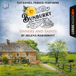Das Buch “Sinners and Saints - Bunburry - A Cosy Mystery Series, Episode 10 (Unabridged) – Helena Marchmont” online hören