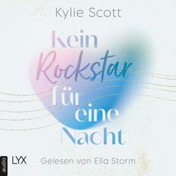 Das Buch “Kein Rockstar für eine Nacht - Rockstars, Teil 1 (Ungekürzt) – Kylie Scott” online hören