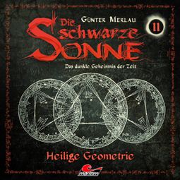 Das Buch “Die schwarze Sonne, Folge 11: Heilige Geometrie – Günter Merlau” online hören