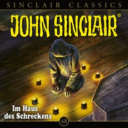 Das Buch “John Sinclair, Classics, Folge 48: Im Haus des Schreckens – Jason Dark” online hören