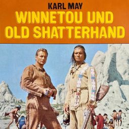 Das Buch «Winnetou und Old Shatterhand – Karl May, Frank Straass» online hören