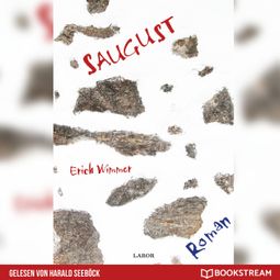 Das Buch “Saugust - Ein Mühlviertel-Krimi (Ungekürzt) – Erich Wimmer” online hören
