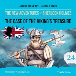 Das Buch “The Case of the Viking's Treasure - The New Adventures of Sherlock Holmes, Episode 24 (Unabridged) – Sir Arthur Conan Doyle, Nora Godwin” online hören