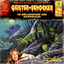 Das Buch «Geister-Schocker, Folge 29: Im Höllensumpf der Kannibalen / Das Ultimatum – Peter Mennigen» online hören