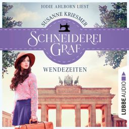 Das Buch “Schneiderei Graf - Wendezeiten - Die Bad Godesberg Familiensaga, Teil 2 (Ungekürzt) – Susanne Kriesmer” online hören