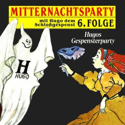 Das Buch “Mitternachtsparty, Folge 6: Hugos Gespensterparty – Thorsten Warnecke” online hören
